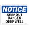 Signmission OSHA Notice Sign, 7" Height, 10" Width, Rigid Plastic, Keep Out Danger Deep Well Sign, Landscape OS-NS-P-710-L-13843 - alternate 1